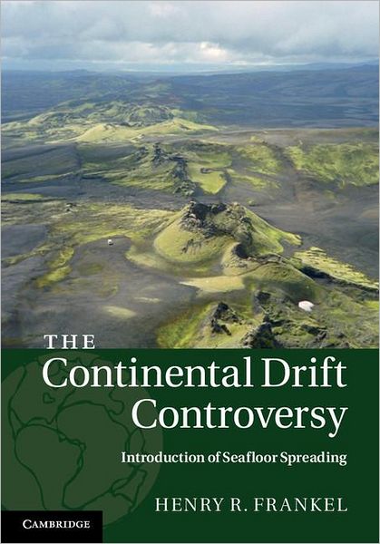 Cover for Frankel, Henry R. (University of Missouri, Kansas City) · The Continental Drift Controversy - The Continental Drift Controversy 4 Volume Hardback Set (Hardcover Book) (2012)