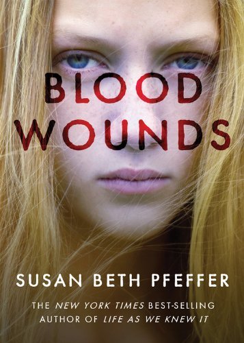 Cover for Susan Beth Pfeffer · Blood Wounds (Pocketbok) (2012)