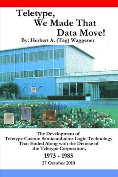 Cover for Herbert A. Waggener · Teletype, We Made That Data Move! (Book) (2010)