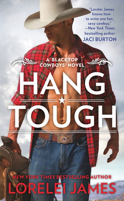 Cover for Lorelei James · Hang Tough - Blacktop Cowboys Novel (Paperback Book) (2019)