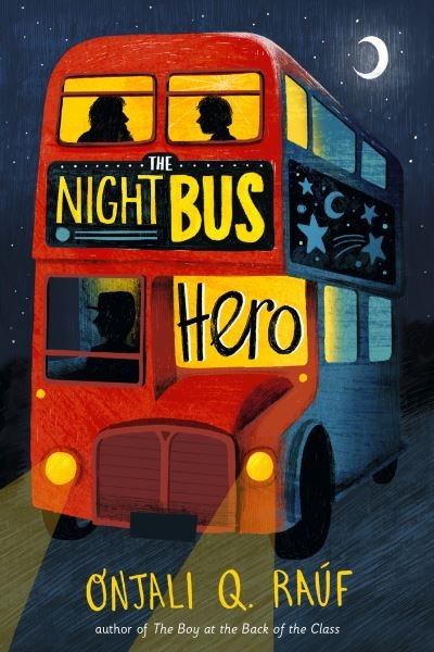 Cover for Onjali Q. Rauf · The Night Bus Hero (Pocketbok) (2023)