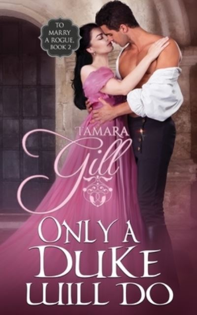 Cover for Tamara Gill · Only a Duke Will Do (Paperback Book) (2020)