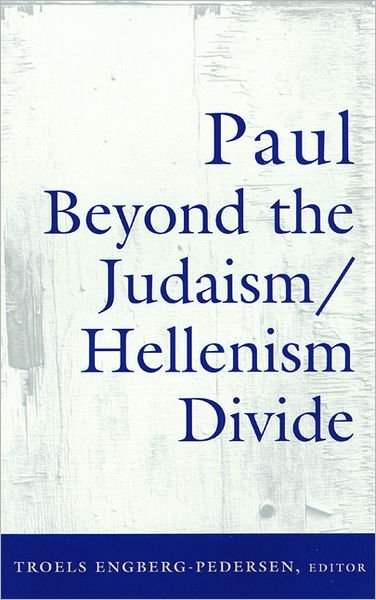 Cover for Troels Engberg-pedersen · Paul Beyond the Judaism / Hellenism Divide (Paperback Bog) (2001)