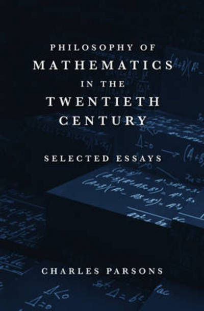 Cover for Charles Parsons · Philosophy of Mathematics in the Twentieth Century: Selected Essays (Hardcover Book) (2014)