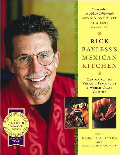 Rick Bayless's Mexican Kitchen - Rick Bayless - Libros - Prentice Hall (a Pearson Education compa - 9780684800066 - 28 de octubre de 1996