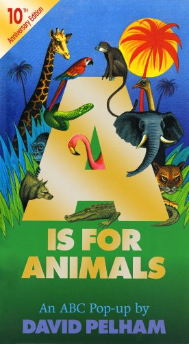 Cover for David Pelham · A is for Animals: 10th Anniversary Edition (Pop Up) (Hardcover Book) [10 Anv edition] (2001)