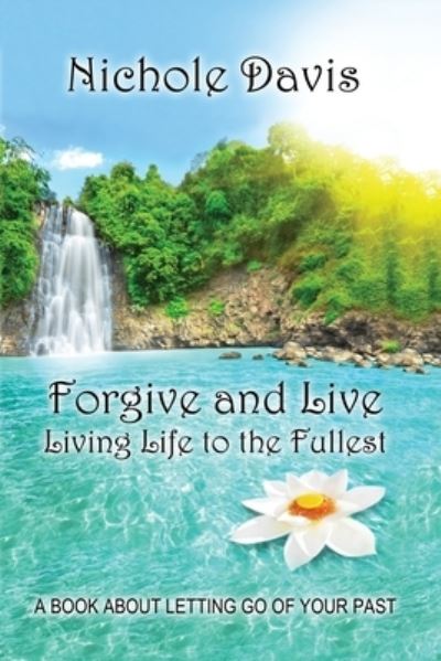 Cover for Nichole Davis · Forgive and Live (Paperback Book) (2018)