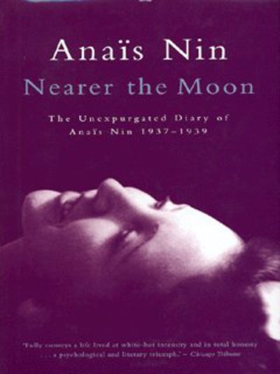 Cover for Anais Nin · Nearer the Moon: The Unexpurgated Diary of Anais Nin 1937-1939 (Hardcover bog) (2003)