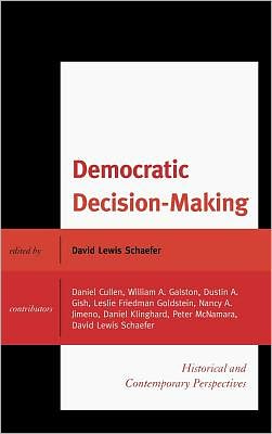 Cover for Democratic Decision-Making: Historical and Contemporary Perspectives (Hardcover Book) (2012)