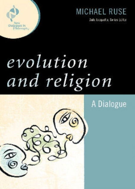 Cover for Michael Ruse · Evolution and Religion: A Dialogue - New Dialogues in Philosophy (Hardcover Book) (2008)