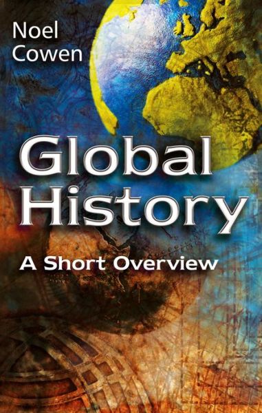 Cover for Noel Cowen · Global History: A Short Overview (Taschenbuch) (2001)