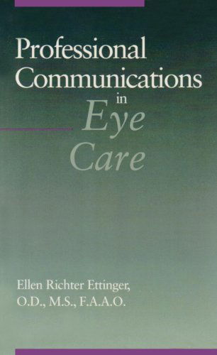 Ellen Richter Ettinger · Professional Communications in Eye Care (Paperback Book) (1993)