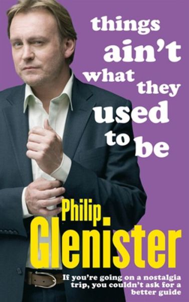 Cover for Philip Glenister · Things Ain't What They Used To Be (Paperback Book) (2009)