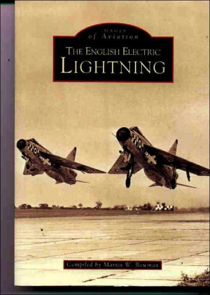 Cover for Martin Bowman · The English Electric Lightning - Archive Photographs: Images of Aviation (Taschenbuch) (1999)