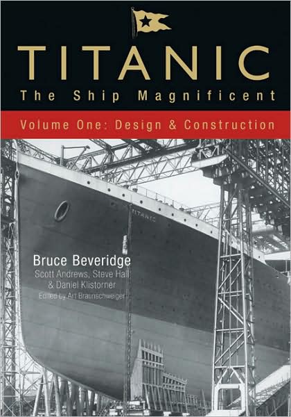 Cover for Bruce Beveridge · Titanic: The Ship Magnificent - Volume One - Design and Construction (Hardcover Book) (2008)