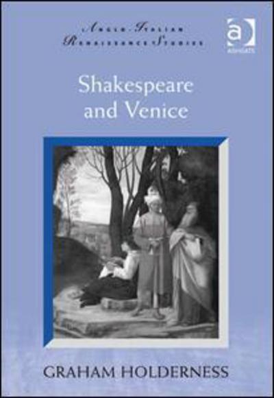 Cover for Graham Holderness · Shakespeare and Venice - Anglo-Italian Renaissance Studies (Hardcover Book) [New edition] (2010)