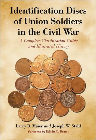 Cover for Larry B. Maier · Identification Discs of Union Soldiers in the Civil War: A Complete Classification Guide and Illustrated History (Paperback Book) (2010)