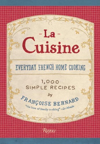 Cover for Francoise Bernard · La Cuisine: Everyday French Home Cooking (Hardcover Book) (2014)