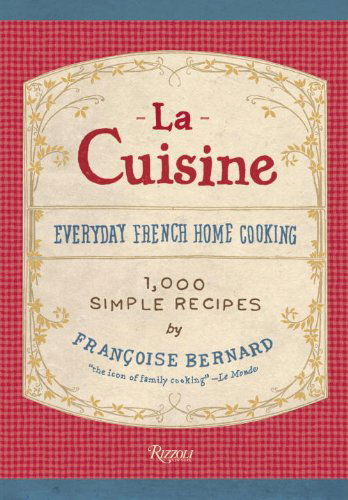 Cover for Francoise Bernard · La Cuisine: Everyday French Home Cooking (Hardcover Book) (2014)