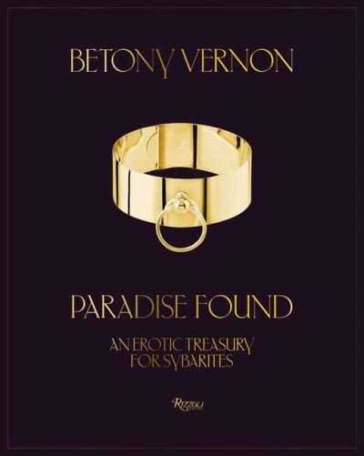 Cover for Betony Vernon · Paradise Found: An Erotic Treasury for Sybarites (Hardcover bog) (2024)