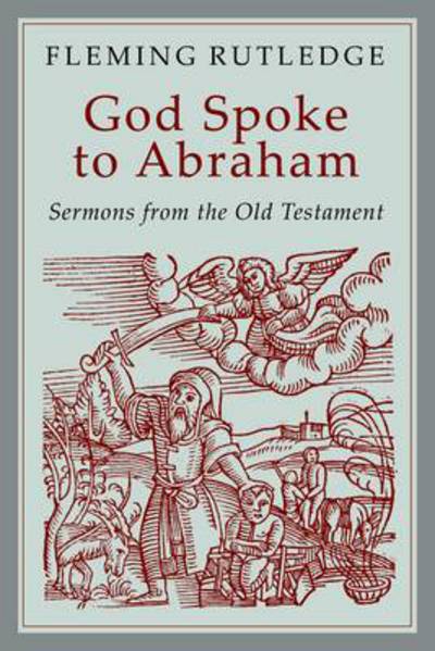 Cover for Fleming Rutledge · And God Spoke to Abraham: Preaching from the Old Testament (Taschenbuch) (2011)