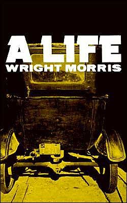 Cover for Wright Morris · A Life (Paperback Book) [2nd Revised edition] (1980)