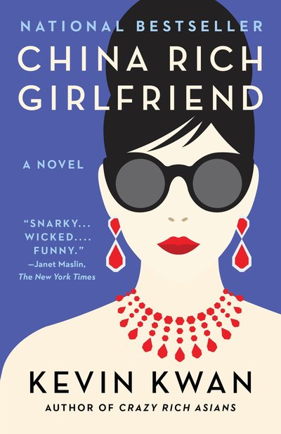 Cover for Kevin Kwan · China Rich Girlfriend - Crazy Rich Asians Trilogy (Book) (2016)