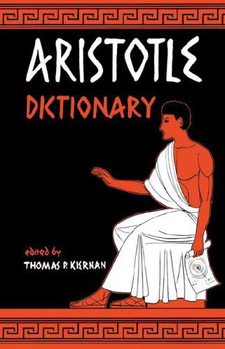 Aristotle Dictionary - Thomas P Kiernan - Books - Philosophical Library - 9780806529066 - 1962