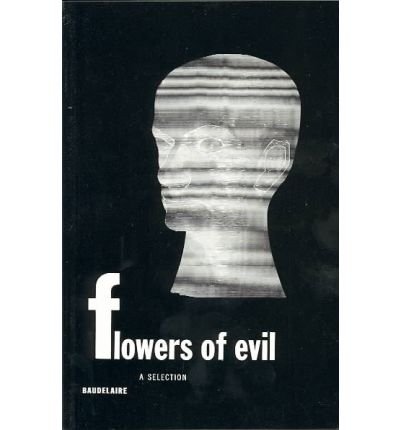 Flowers of Evil: A Selection - Charles Baudelaire - Bøger - New Directions Publishing Corporation - 9780811200066 - 1. februar 1955