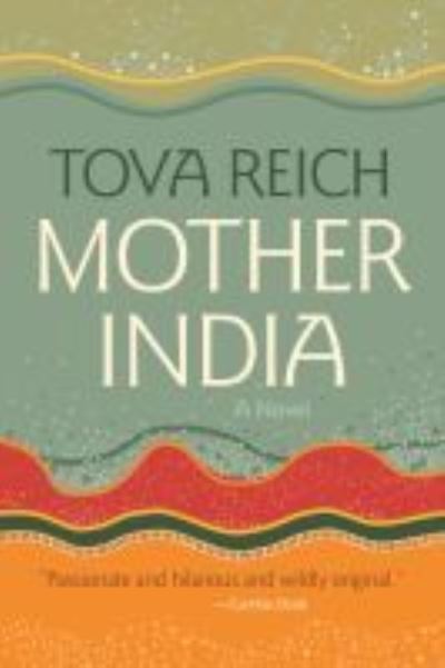 Cover for Tova Reich · Mother India (Hardcover Book) (2018)