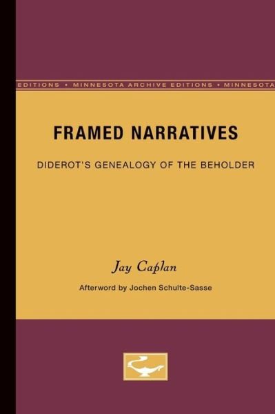Cover for Jay Caplan · Framed Narratives: Diderot's Genealogy of the Beholder - Theory and History of Literature (Paperback Book) (1985)