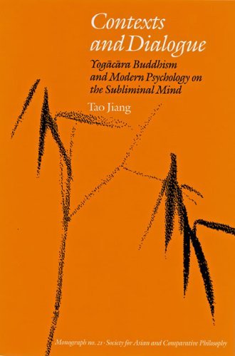 Cover for Tao Jiang · Contexts and Dialogue: Yogacara Buddhism and Modern Psychology on the Subliminal Mind (Monographs of the Society for Asian &amp; Comparative Philosophy) (Paperback Book) [New edition] (2006)
