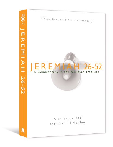 Cover for Varughese Alex Varughese · Jeremiah 26-52: A Commentary in the Wesleyan Tradition - New Beacon Bible Commentary (Paperback Book) (2010)