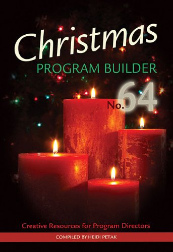 Cover for Heidi Petak · Christmas Program Builder No. 64: Creative Resources for Program Directors (Lillenas Drama) (Paperback Book) (2011)