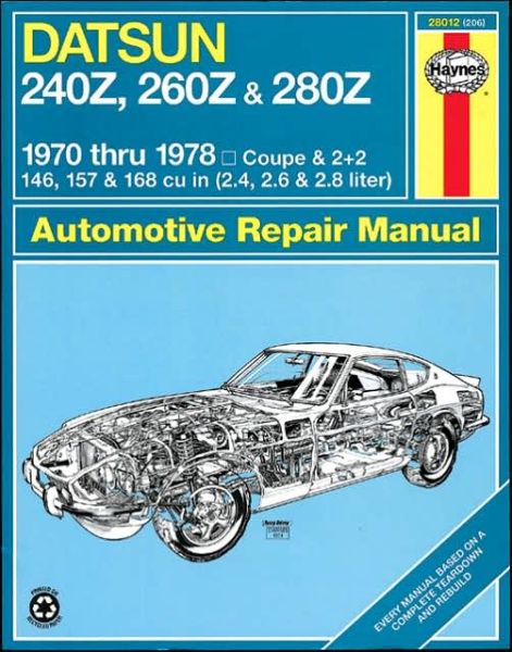 Cover for Haynes Publishing · Datsun 240Z (1970-1973), 260Z (1974-1975) &amp; 280Z (1976-1978) Haynes Repair Manual (USA) (Innbunden bok) [H28012 edition] (1988)