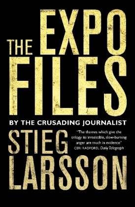Cover for Stieg Larsson · The Expo Files: Articles by the Crusading Journalist (Taschenbuch) (2013)