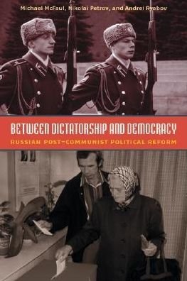 Cover for Michael McFaul · Between Dictatorship and Democracy: Russian Post-Communist Political Reform (Paperback Bog) (2004)