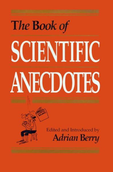 Cover for Adrian Berry · The Book of Scientific Anecdotes (Gebundenes Buch) (1993)