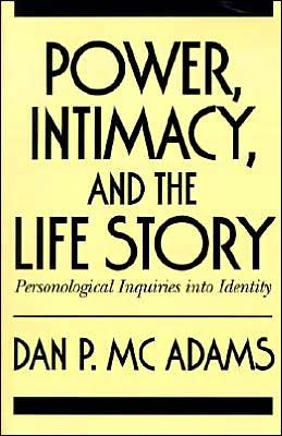 Cover for Dan P. McAdams · Power, Intimacy, and the Life Story: Personological Inquiries into Identity (Pocketbok) (1988)