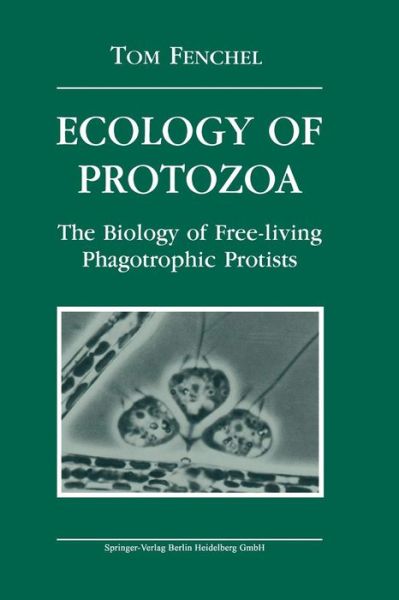 Cover for Fenchel, Tom (University of Copenhagen) · Ecology of Protozoa: The Biology of Free-Living Phagotropic Protists - Brock Springer Contemporary Bioscience (Paperback Book) [Softcover Reprint of the Original 1st 1987 edition] (1987)
