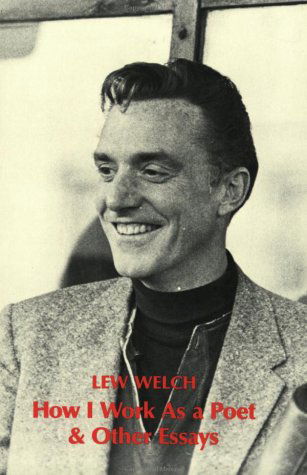 Cover for Lew Welch · How I Work as a Poet (Paperback Bog) [Revised edition] (2001)