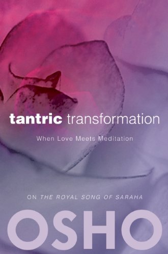Tantric Transformation: When Love Meets Meditation - OSHO Classics - Osho - Books - Osho International - 9780983640066 - December 13, 2012
