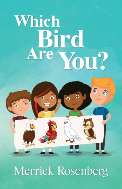 Which Bird Are You? - Merrick Rosenberg - Books - Take Flight Learning - 9780996411066 - August 11, 2021