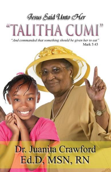 Cover for Juanita Crawford · Jesus Said Unto Her &quot;Talitha Cumi&quot; (Paperback Book) (2017)