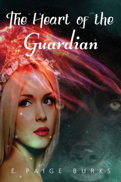 Cover for E Paige Burks · The Heart of the Guardian (Pocketbok) (2014)