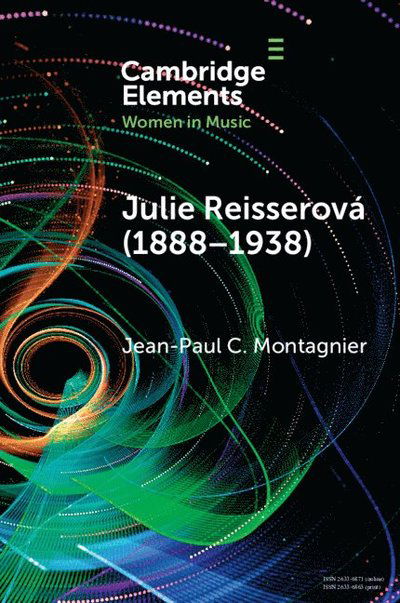 Cover for Montagnier, Jean-Paul C. (University of Lorraine) · Julie Reisserova (1888–1938): Czech Composer and Feminist - Elements in Women in Music (Paperback Book) (2025)