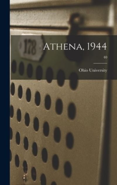 Cover for Ohio State University · Athena, 1944; 40 (Hardcover Book) (2021)
