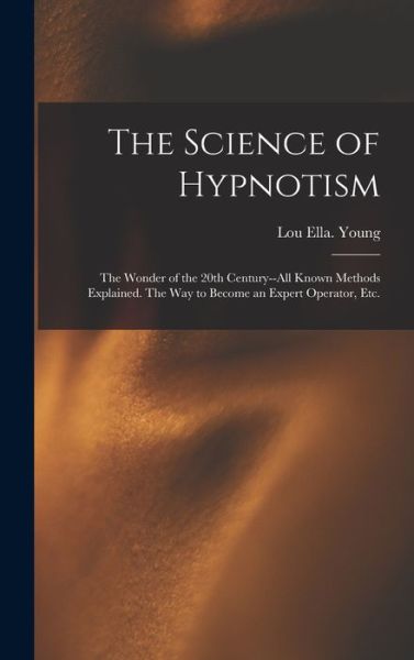 Cover for Lou Ella Young · Science of Hypnotism (Book) (2022)