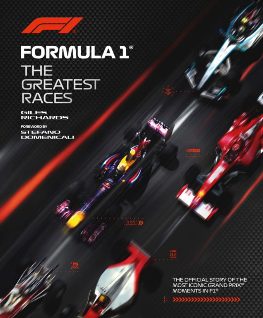 Cover for Giles Richards · Formula 1: The Greatest Races - F1® Official Guides (Hardcover Book) (2025)