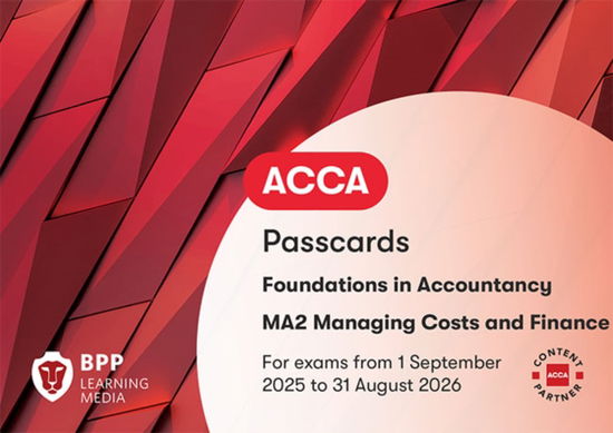 Cover for BPP Learning Media · FIA Managing Costs and Finances MA2: Passcards (Spiralbok) (2025)